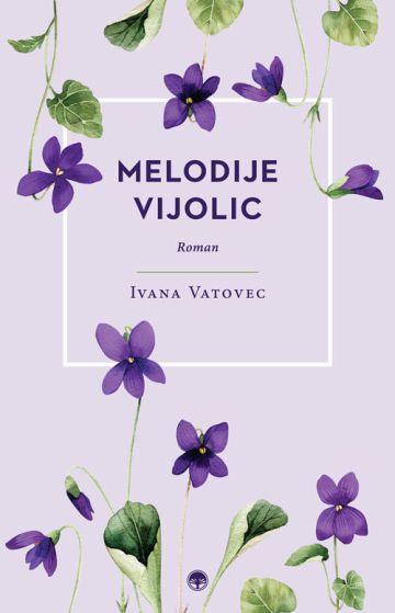 Ivana Vatovec: Melodije vijolic
