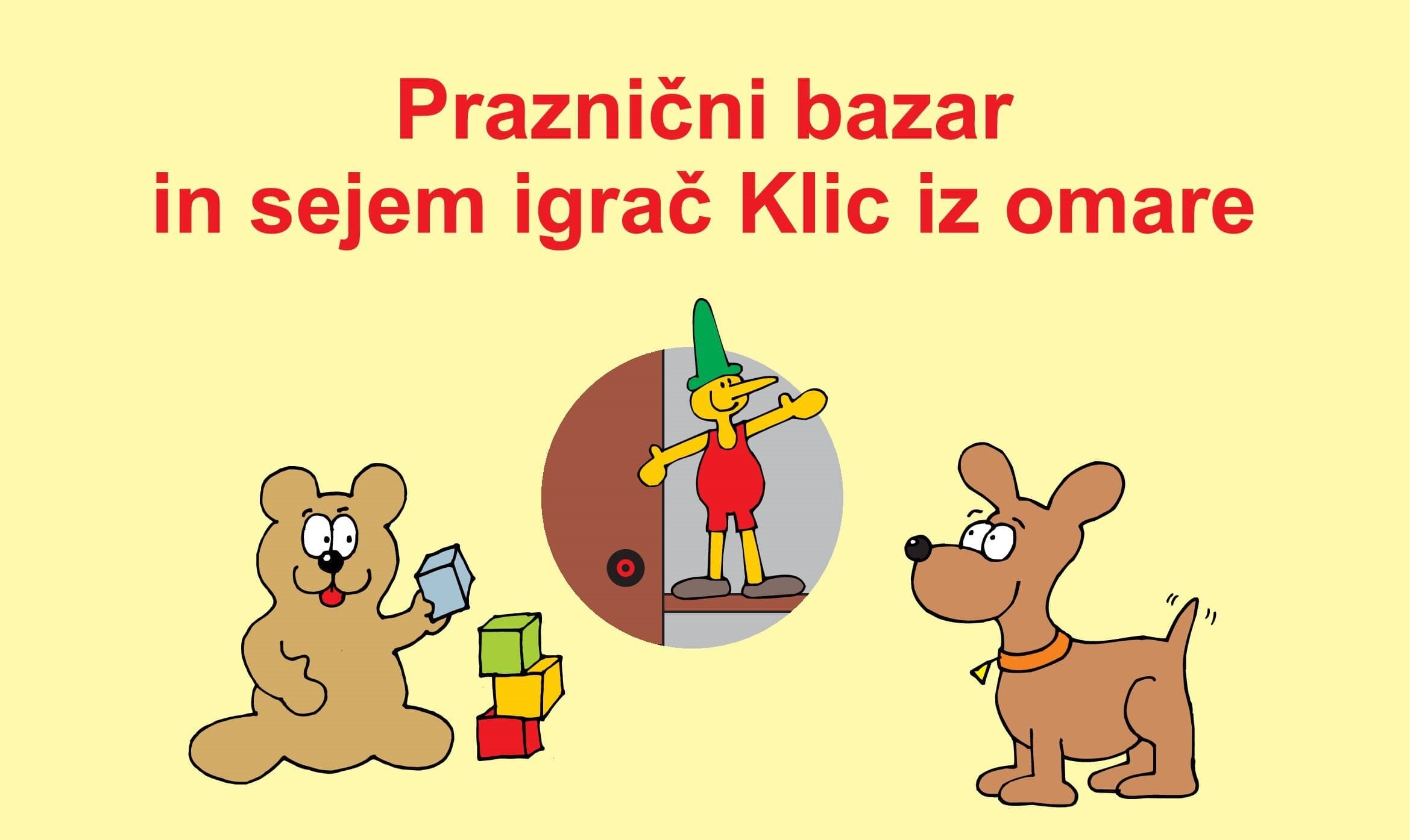 Praznični bazar in sejem igrač Klic iz omare