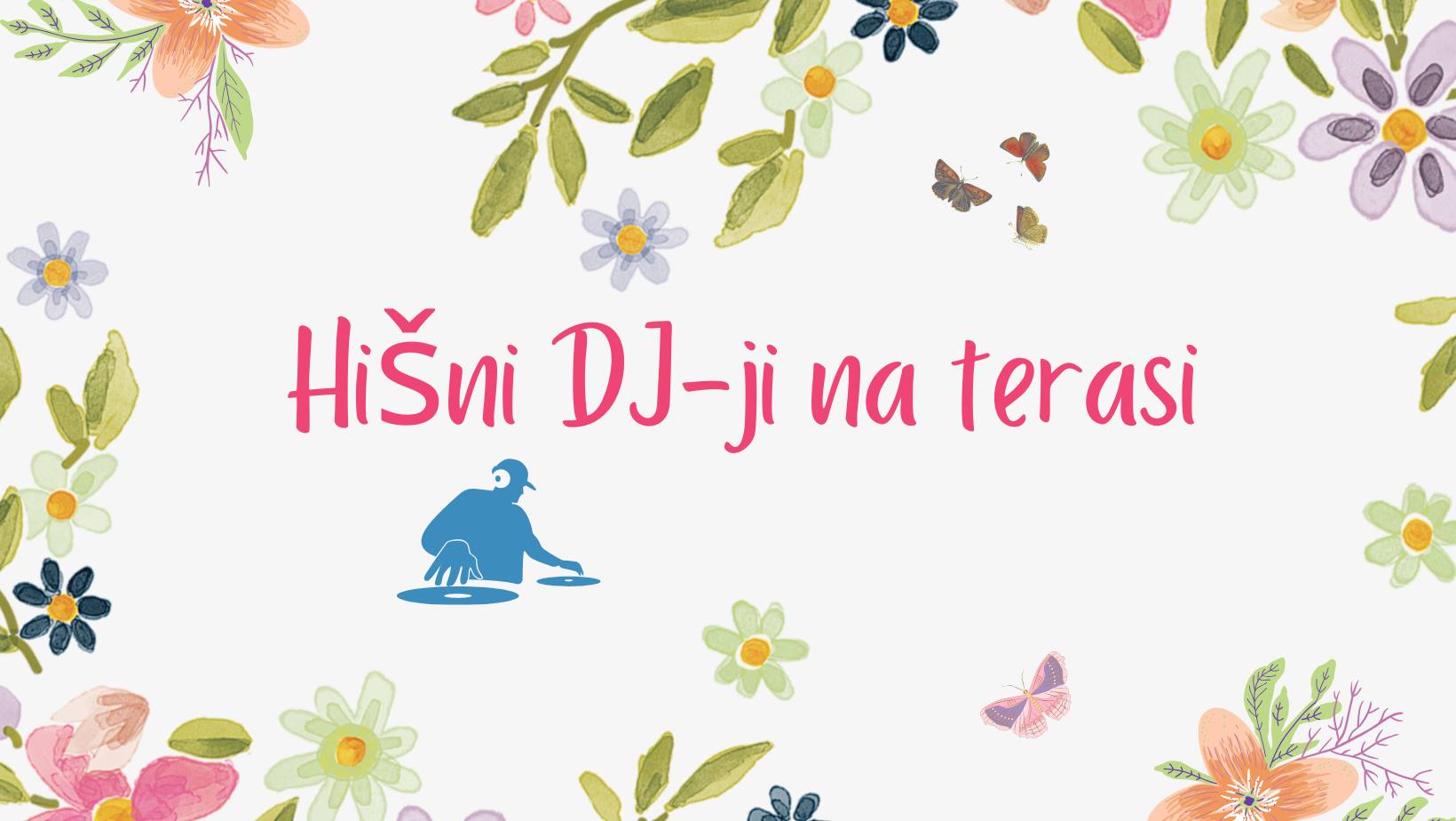 Hišni DJ-i na terasi