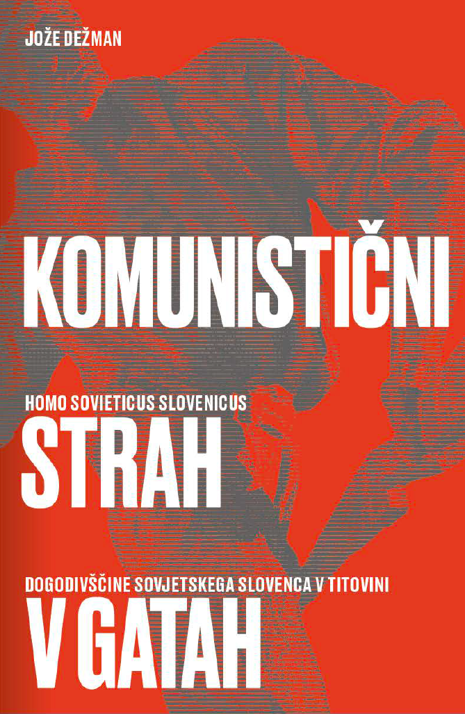 Jože Dežman: Komunistični strah v gatah