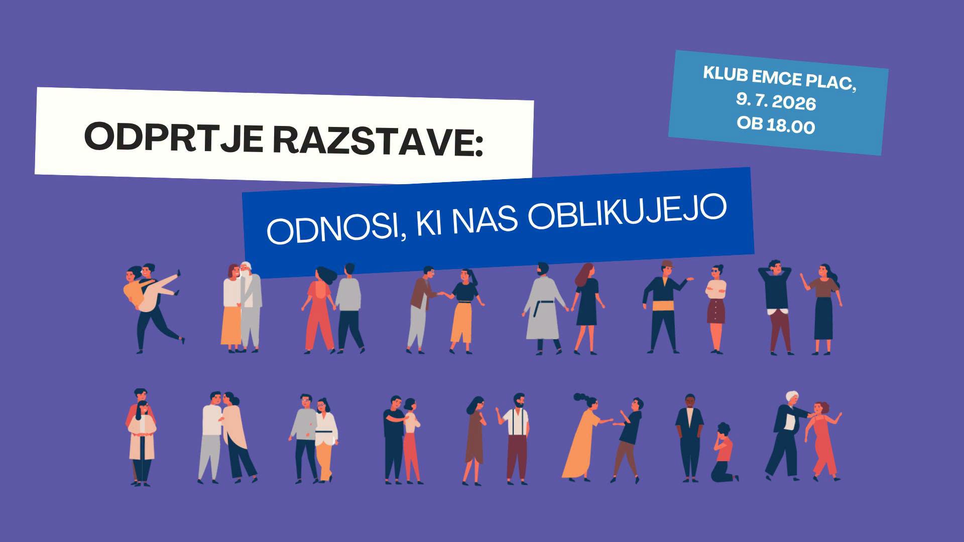 Odprtje razstave: Odnosi, ki nas oblikujejo